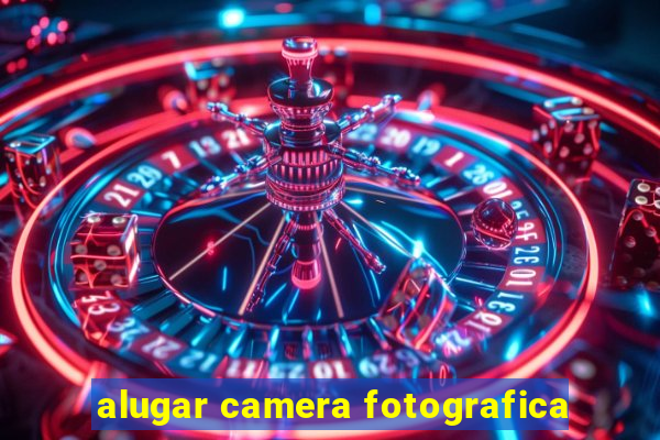 alugar camera fotografica